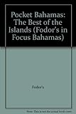 Pocket Bahamas: The Best of the Islands (Fodor's Pocket)