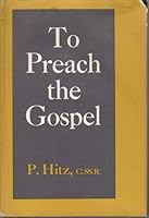 To Preach the Gospel B000KIJC10 Book Cover