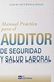 Manual practico para el auditor de seguridad y salud laboral (ECONOMIA Y EMPRESA)