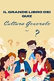 libri grande  IL GRANDE LIBRO DEI QUIZ: Cultura Generale vol.1