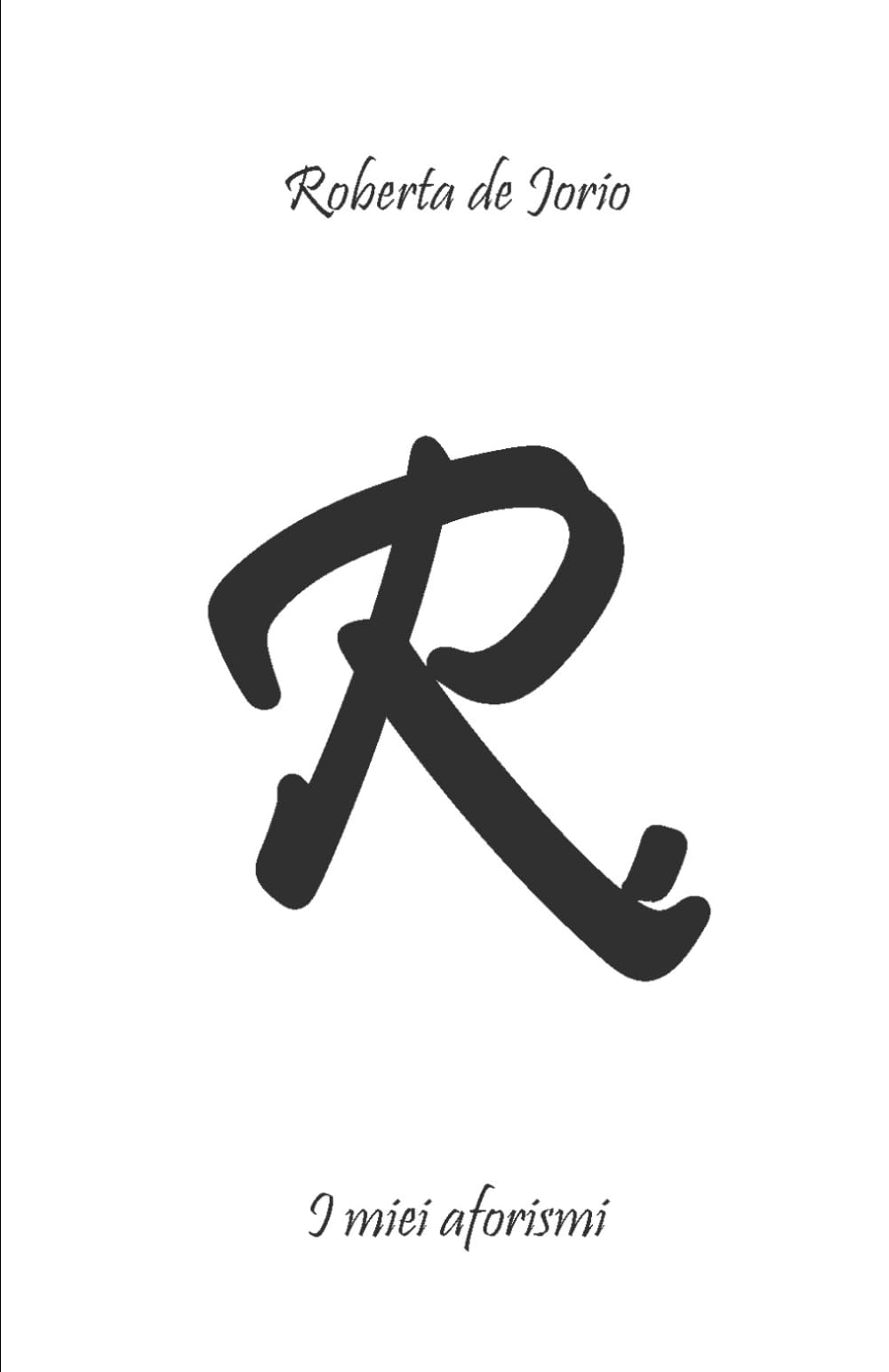 R. Aforismi di Roberta de Jorio