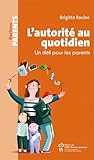  L\'autorité au quotidien : Un défi pour les parents