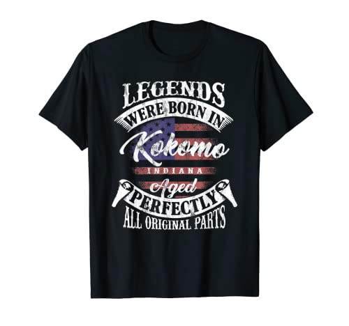 Legends Were Born In Kokomo Indiana Vintage Birthday Camiseta