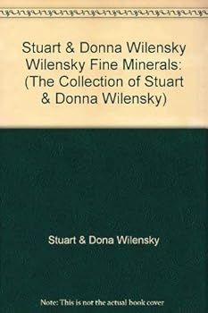 Hardcover Stuart & Donna Wilensky Wilensky Fine Minerals: (The Collection of Stuart & Donna Wilensky) (3 Vol Set) Book
