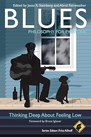 Blues - Philosophy for Everyone: Thinking Deep About Feeling Low: 49-Wow! eBook