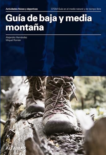Guía de baja y media montaña (CFGM GUÍA EN EL MEDIO NATURAL Y TIEMPO LIBRE)