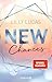 New Chances: Roman | New-Adult-Liebesroman der Bestseller-Autorin (Green Valley Love, Band 5)