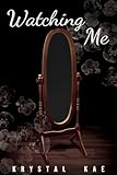 Watching Me (Tethered to You Book 1)