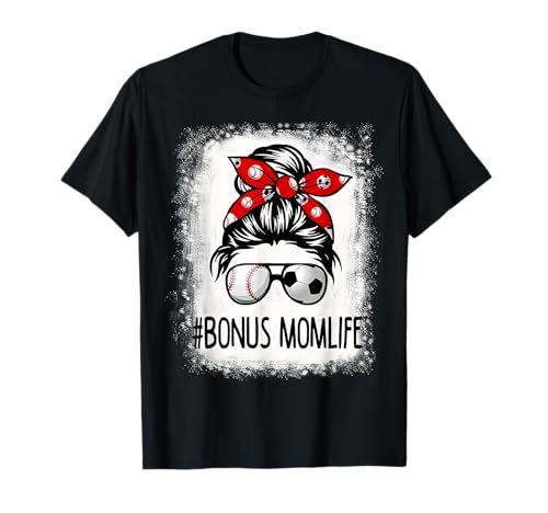 Bleached Bonus Mom Life Soccer Messy Bun Baseball Game Day T-Shirt