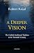A Deeper Vision: The Catholic Intellectual Tradition in the Twentieth Century