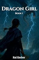 Dragon Girl - Book 1 B0FPJVWJX1 Book Cover