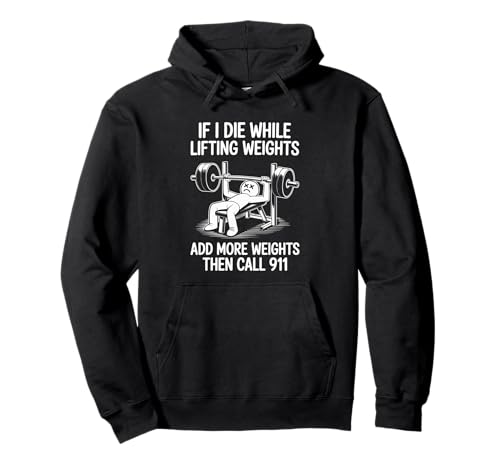If I Die While Lifting Weights Funny Stickman Workout Gym Pullover Hoodie