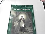  La légende impériale (La glorieuse épopée de Napoléon)