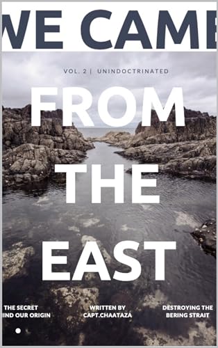 We Came From The East: From The East (UNINDOCTRINATED)