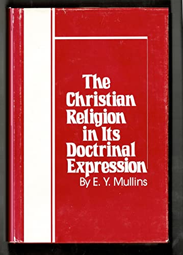 The Christian Religion in Its Doctrinal Expression B000876ZMW Book Cover
