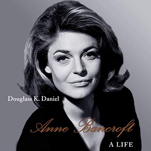 Anne Bancroft (Authored by Douglass K. Daniel) episode artwork