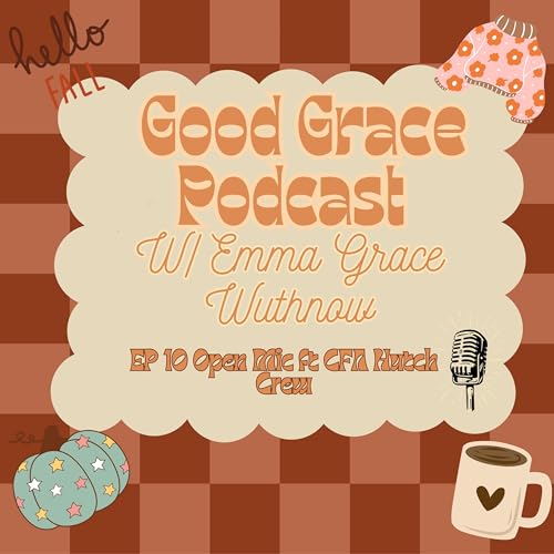 EP 10 Open Mic Ft CFA Hutch Crew