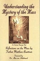 Understanding the Mystery of the Mass: Si Scires Donum Dei 1579182976 Book Cover
