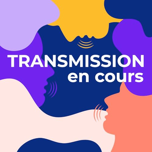 📣 Vlan! pr&eacute;sente Transmission en cours - Episode 1 - Un lien (in)visible entre g&eacute;n&eacute;rations ? , un podcast MACIF