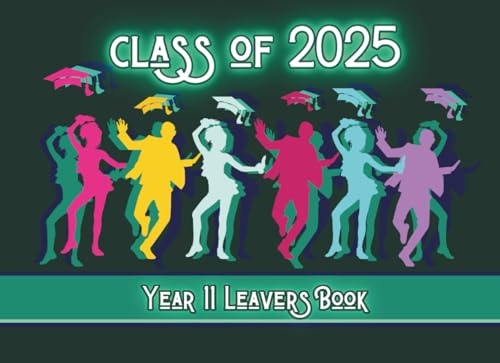 Class Of 2025 Year 11 Leavers Book: School keepsake to collect messages feom friends and teachers