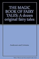 THE MAGIC BOOK OF FAIRY TALES: A dozen original fairy tales B000ICRQGQ Book Cover