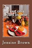 Feast on a Fixed Income