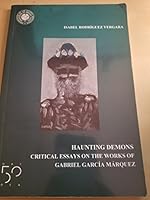 Haunting Demons: Critical Essays on the Works of Garcia Marquez (Coleccion Interamer, No. 64.) 0827038526 Book Cover