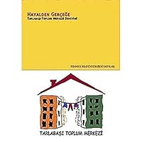 Hayalden Gerçeğe Tarlabaşı Toplum Merkezi Deneyimi 6053991333 Book Cover