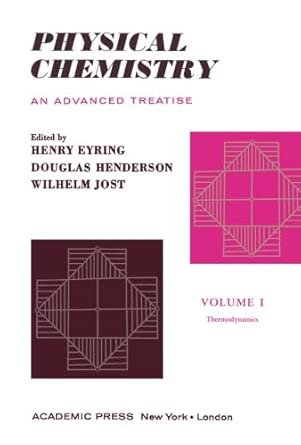 Physical Chemistry: An Advanced Treatise, Volume I: Thermodynamics book cover
