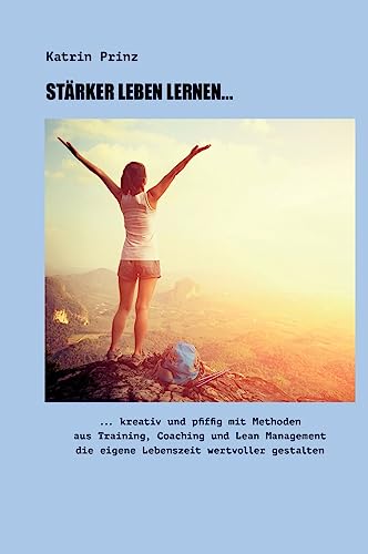 Stärker Leben Lernen... (German Edition)