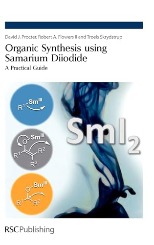 Compare Textbook Prices for Organic Synthesis using Samarium Diiodide: A Practical Guide 1 Edition ISBN 9781847551108 by Procter, David J,Flowers, Robert A,Skrydstrup, Troels