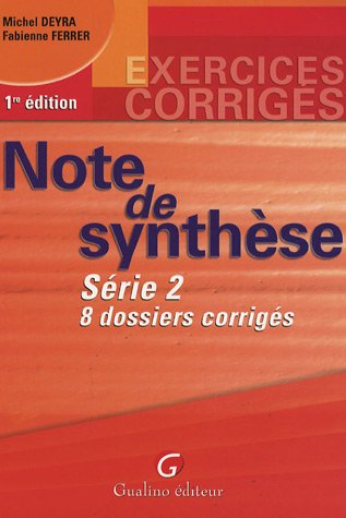 Télécharger Note de synthèse : Série 2, 8 dossiers corrigés livre En ligne