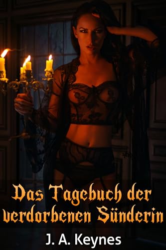 Das Tagebuch der verdorbenen Sünderin (Erotische Halloweengeschichten)