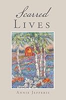 Scarred Lives 1504926544 Book Cover