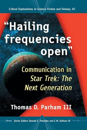 Hailing frequencies open: Communication in Star Trek (By: Thomas D. Parham)