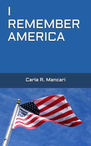 I REMEMBER AMERICA
