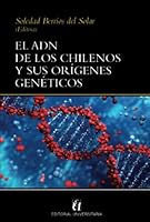 El ADN de los Chilenos y sus orígenes genéticos 9561125110 Book Cover