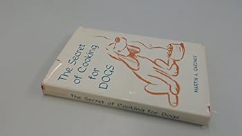 Hardcover The Secret of Cooking for Dogs Book