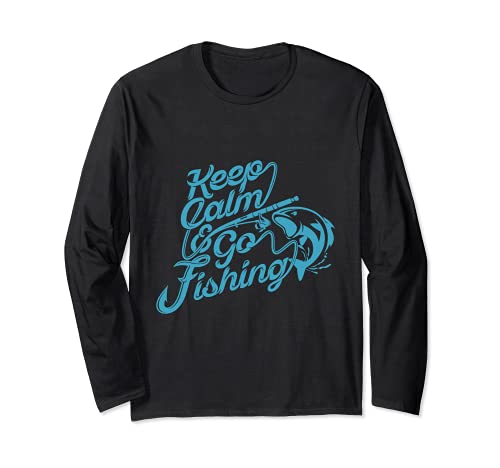 Keep Calm & Go Fishing Frase divertente per il pescatore Maglia a Manica