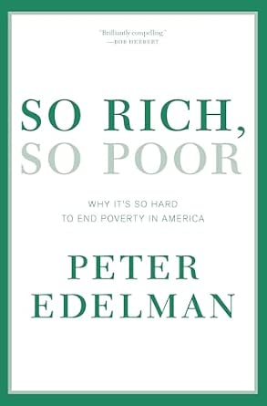 So Rich, So Poor: Why It's So Hard to End Poverty in America-Wow! eBook