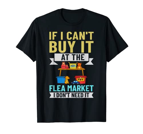 Flea Market Funny Sign Near Me Finds Items T-Shirt