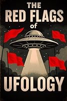 The Red Flags of Ufology 1893788326 Book Cover