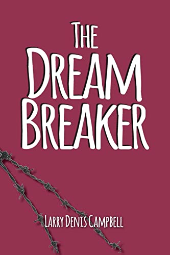 The Dream Breaker: The Dream Breaker 1515184455 Book Cover
