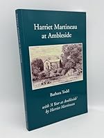 Harriet Martineau at Ambleside with a Year at Ambleside 1904147011 Book Cover