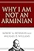Why I Am Not an Arminian