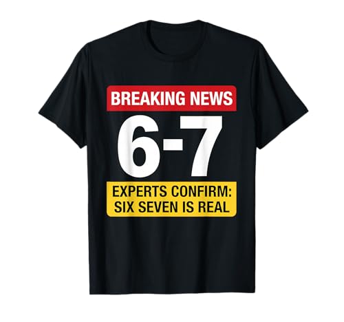 67 Meme Breaking News Funny - Six Seven Gen Alpha Z T-Shirt