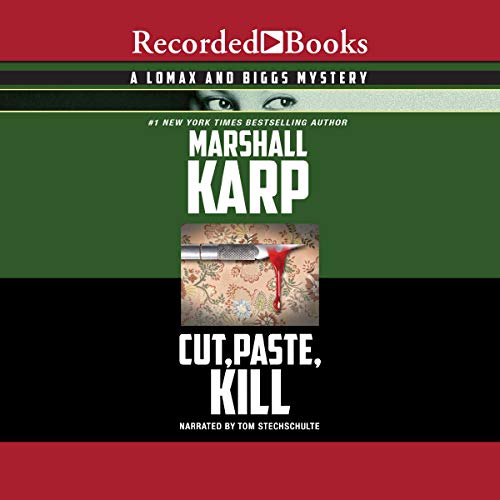 Cut, Paste, Kill (The Lomax and Biggs Mysteries)