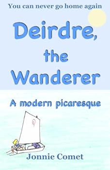 Paperback Deirdre, the Wanderer: A modern picaresque Book