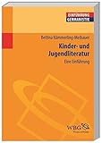 Kinder- und Jugendliteratur: Eine Einführung (Germanistik kompakt)