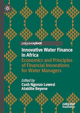 Innovative Water Finance in Africa: Economics and Principles of Financial Innovations for Water Managers-Wow! eBook